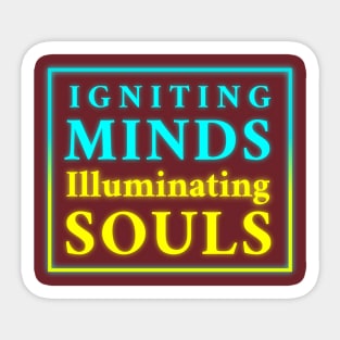 Igniting Minds, Illuminating Souls Sticker